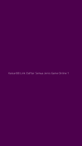 Tampilan Antarmuka Aplikasi Kaisar88 Link Daftar Semua Jenis Game Online - 1