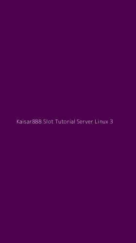 Tampilan Antarmuka Aplikasi Kaisar888 Slot Tutorial Server Linux - 3