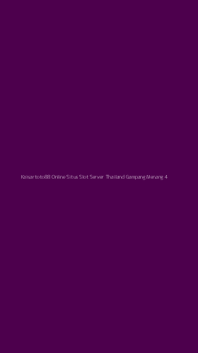 Tampilan Antarmuka Aplikasi Kaisartoto88 Online Situs Slot Server Thailand Gampang Menang - 4