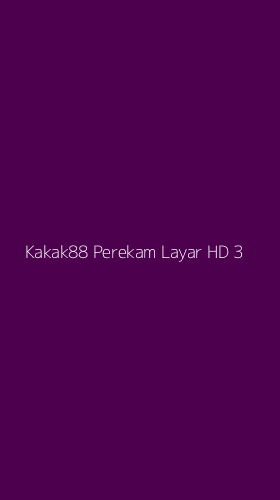 Tampilan Antarmuka Aplikasi Kakak88 Perekam Layar Hd - 3