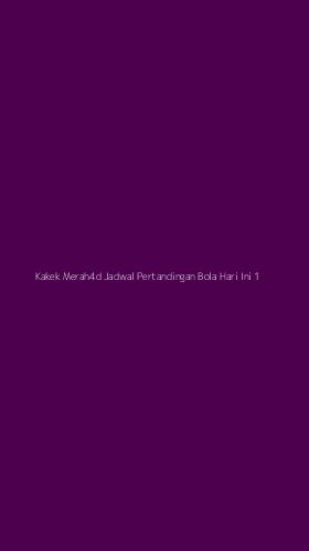 Tampilan Antarmuka Aplikasi Kakek Merah4d Jadwal Pertandingan Bola Hari Ini - 1