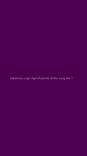 Tampilan Antarmuka Aplikasi Kakektoto Login Agen Roulette Online Uang Asli - 1
