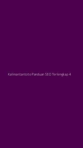 Tampilan Antarmuka Aplikasi Kalimantantoto Panduan Seo Terlengkap - 4