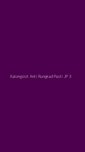 Tampilan Antarmuka Aplikasi Kalongslot Anti Rungkad Pasti Jp - 3