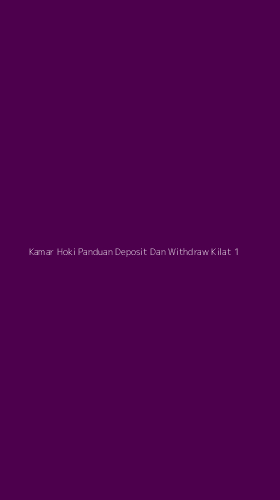 Tampilan Antarmuka Aplikasi Kamar Hoki Panduan Deposit Dan Withdraw Kilat - 1