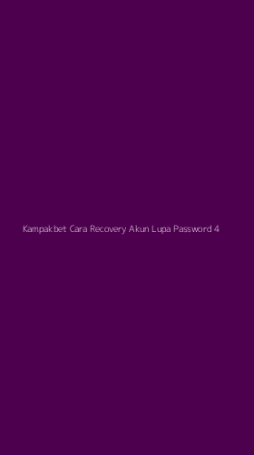 Tampilan Antarmuka Aplikasi Kampakbet Cara Recovery Akun Lupa Password - 4