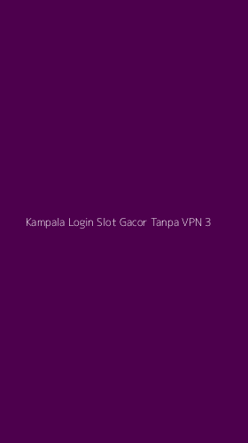 Tampilan Antarmuka Aplikasi Kampala Login Slot Gacor Tanpa Vpn - 3