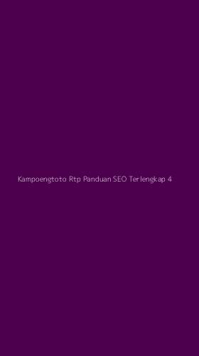 Tampilan Antarmuka Aplikasi Kampoengtoto Rtp Panduan Seo Terlengkap - 4