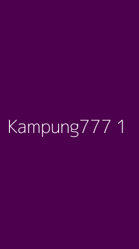 Tampilan Antarmuka Aplikasi Kampung777 - 1