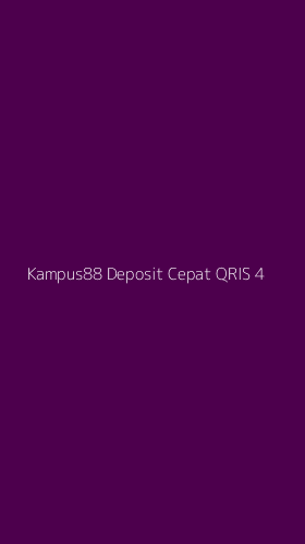 Tampilan Antarmuka Aplikasi Kampus88 Deposit Cepat Qris - 4