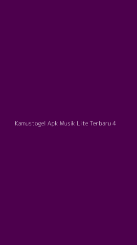 Tampilan Antarmuka Aplikasi Kamustogel Apk Musik Lite Terbaru - 4