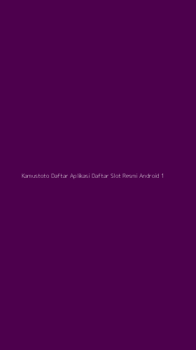 Tampilan Antarmuka Aplikasi Kamustoto Daftar Aplikasi Daftar Slot Resmi Android - 1