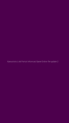 Tampilan Antarmuka Aplikasi Kamustoto Link Portal Informasi Game Online Terupdate - 2