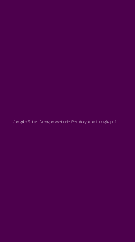 Tampilan Antarmuka Aplikasi Kang4d Situs Dengan Metode Pembayaran Lengkap - 1