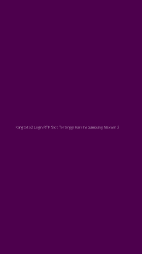 Tampilan Antarmuka Aplikasi Kangtoto2 Login Rtp Slot Tertinggi Hari Ini Gampang Maxwin - 2