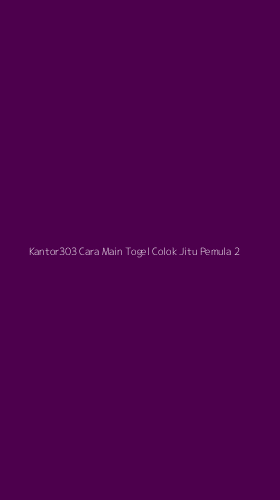 Tampilan Antarmuka Aplikasi Kantor303 Cara Main Togel Colok Jitu Pemula - 2