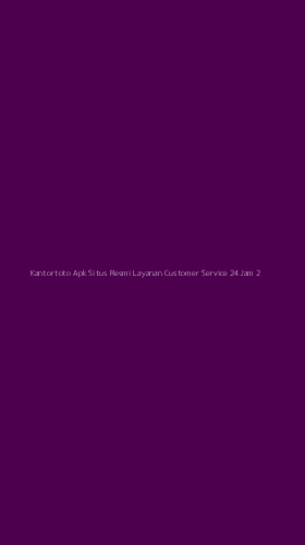 Tampilan Antarmuka Aplikasi Kantortoto Apk Situs Resmi Layanan Customer Service 24jam - 2