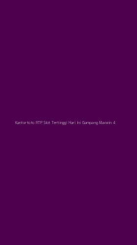 Tampilan Antarmuka Aplikasi Kantortoto Rtp Slot Tertinggi Hari Ini Gampang Maxwin - 4