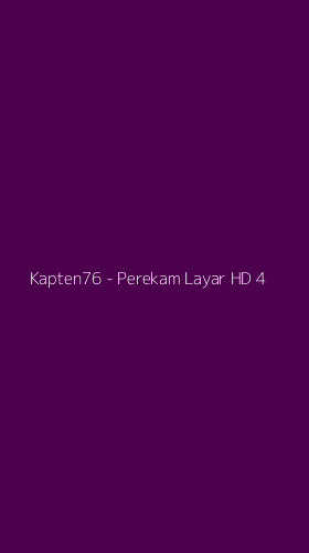 Tampilan Antarmuka Aplikasi Kapten76 - Perekam Layar HD - 4