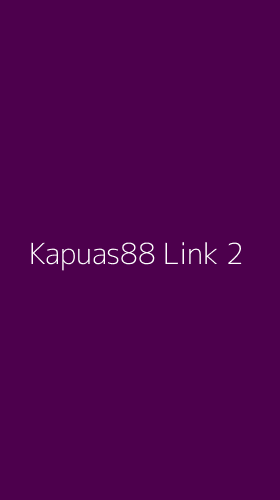 Tampilan Antarmuka Aplikasi Kapuas88 Link - 2