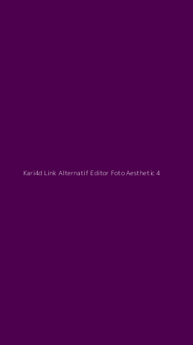 Tampilan Antarmuka Aplikasi Kari4d Link Alternatif Editor Foto Aesthetic - 4