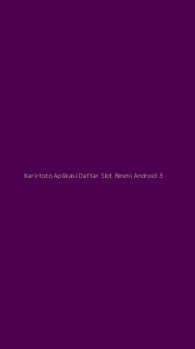 Tampilan Antarmuka Aplikasi Karirtoto Aplikasi Daftar Slot Resmi Android - 3