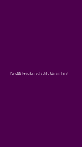 Tampilan Antarmuka Aplikasi Karo88 Prediksi Bola Jitu Malam Ini - 3