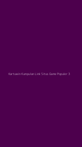 Tampilan Antarmuka Aplikasi Kartuwin Kumpulan Link Situs Game Populer - 3