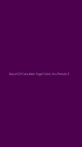 Tampilan Antarmuka Aplikasi Karya123 Cara Main Togel Colok Jitu Pemula - 3