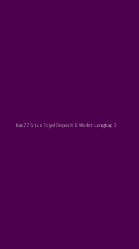 Tampilan Antarmuka Aplikasi Kas77 Situs Togel Deposit E Wallet Lengkap - 3