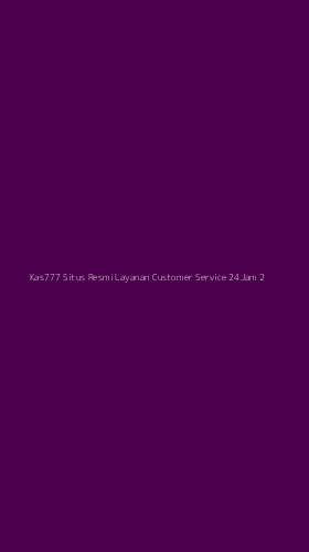 Tampilan Antarmuka Aplikasi Kas777 Situs Resmi Layanan Customer Service 24jam - 2