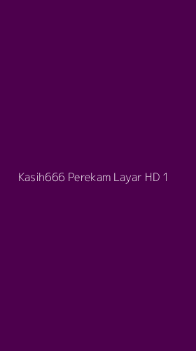 Tampilan Antarmuka Aplikasi Kasih666 Perekam Layar Hd - 1