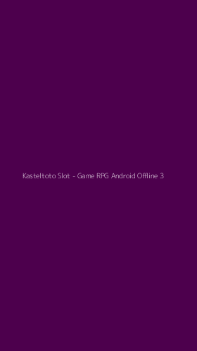 Tampilan Antarmuka Aplikasi Kasteltoto Slot - Game RPG Android Offline - 3