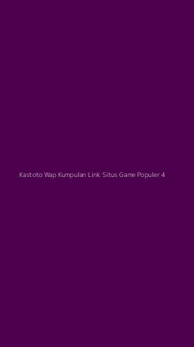 Tampilan Antarmuka Aplikasi Kastoto Wap Kumpulan Link Situs Game Populer - 4
