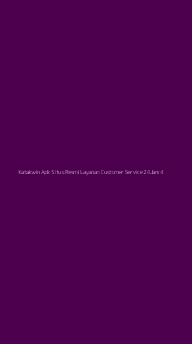 Tampilan Antarmuka Aplikasi Katakwin Apk Situs Resmi Layanan Customer Service 24jam - 4