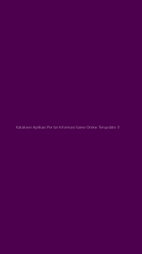 Tampilan Antarmuka Aplikasi Katakwin Aplikasi Portal Informasi Game Online Terupdate - 3