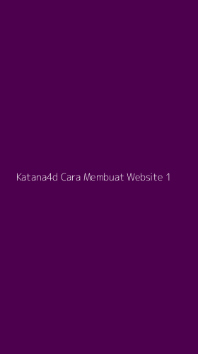 Tampilan Antarmuka Aplikasi Katana4d Cara Membuat Website - 1