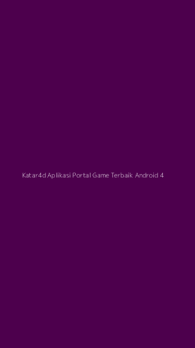 Tampilan Antarmuka Aplikasi Katar4d Aplikasi Portal Game Terbaik Android - 4
