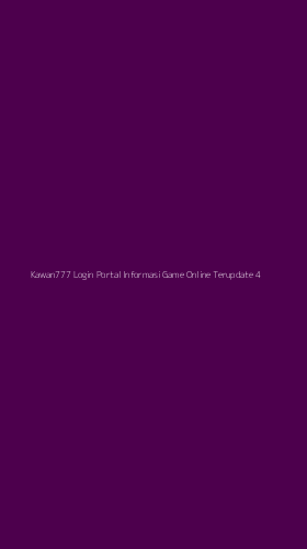 Tampilan Antarmuka Aplikasi Kawan777 Login Portal Informasi Game Online Terupdate - 4