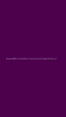 Tampilan Antarmuka Aplikasi Kawan888 Link Daftar Semua Jenis Game Online - 2