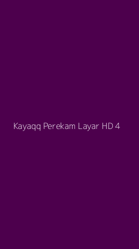 Tampilan Antarmuka Aplikasi Kayaqq Perekam Layar Hd - 4
