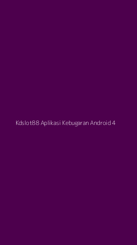 Tampilan Antarmuka Aplikasi Kdslot88 Aplikasi Kebugaran Android - 4