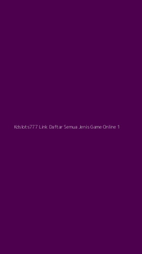 Tampilan Antarmuka Aplikasi Kdslots777 Link Daftar Semua Jenis Game Online - 1