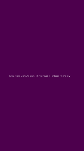 Tampilan Antarmuka Aplikasi Kebaltoto Com Aplikasi Portal Game Terbaik Android - 2