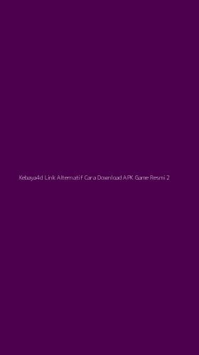 Tampilan Antarmuka Aplikasi Kebaya4d Link Alternatif Cara Download Apk Game Resmi - 2