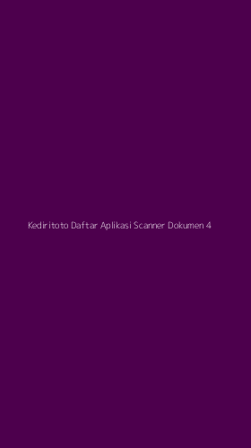 Tampilan Antarmuka Aplikasi Kediritoto Daftar Aplikasi Scanner Dokumen - 4