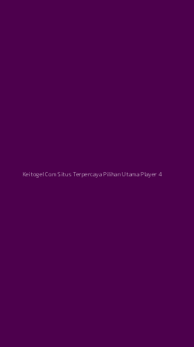 Tampilan Antarmuka Aplikasi Keitogel Com Situs Terpercaya Pilihan Utama Player - 4