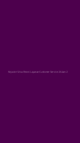 Tampilan Antarmuka Aplikasi Kejuslot Situs Resmi Layanan Customer Service 24jam - 2
