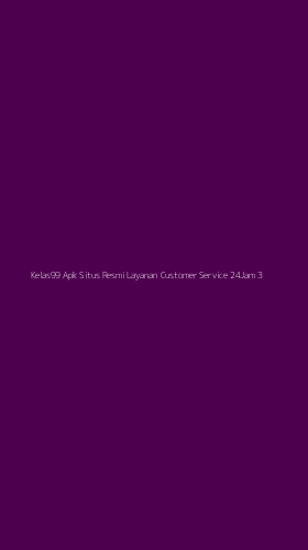 Tampilan Antarmuka Aplikasi Kelas99 Apk Situs Resmi Layanan Customer Service 24jam - 3