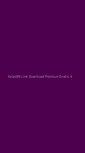 Tampilan Antarmuka Aplikasi Kelas99 Link Download Premium Gratis - 4